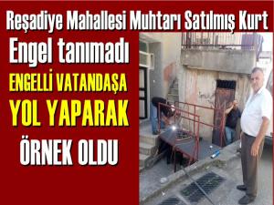 REŞADİYE  MAHALLESİ MUHTARINDAN ÖRNEK DAVRANIŞ