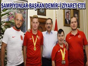 ŞAMPİYONLAR MUSTAFA DEMİR'İ ZİYARET ETTİ