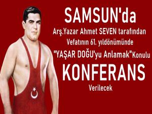 Samsun'da 'Yaşar Doğu'yu Anlamak' Konulu Konferans Verilecek