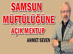 SAMSUN MÜFTÜLÜĞÜNE AÇIK MEKTUP