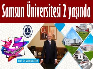 SAMSUN ÜNİVERSİTESİ 2 YAŞINDA