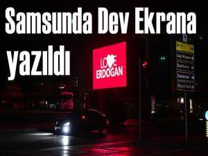 SAMSUNDA DEV EKRANA 'LOVE ERDOĞAN' YAZISI