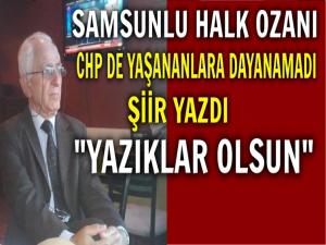 SAMSUNLU OZAN CHP'NİN KONGRE KRİZİNE ŞİİRLE SİTEM ETTİ