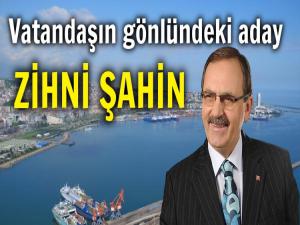 SAMSUNUN GÖNLÜNDEKİ ADAY: ZİHNİ ŞAHİN