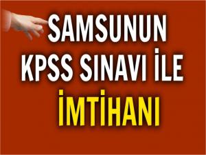 SAMSUNUN KPSS İLE İMTİHANI