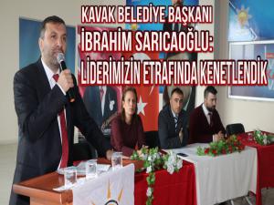 SARICAOĞLU: LİDERİMİZİN ETRAFINDA KENETLENDİK