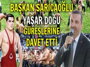 SARICAOĞLU: TÜM HALKIMIZI GÜREŞLERE DAVET EDİYORUM