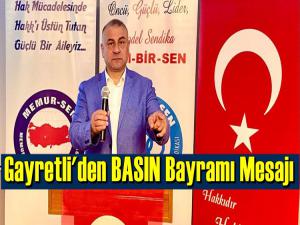 Savaş Gayretli'den Basın Bayramı Mesajı