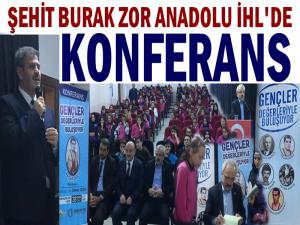 ŞEHİT BURAK ZOR ANADOLU İHL'DE KONFERANS VERİLDİ
