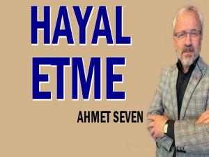 SEN HAYAL ETME 