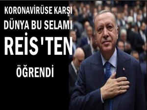 ŞİMDİ BU SELAMI DÜNYA UYGULUYOR