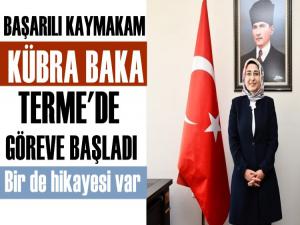 TERME KAYMAKAMI KÜBRA BAKA GÖREVE BAŞLADI