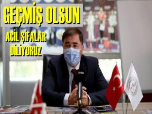 TGF BAŞKANI MUSA AYDINA GEÇMİŞ OLSUN MESAJI