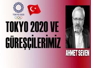 TOKYO 2020 VE GÜREŞÇİLERİMİZ