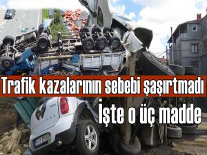 Trafik kazaları geliyorum demiş; Hız, yorgunluk, kuralsızlık