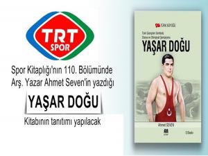 TRT SPOR'DA YAŞAR DOĞU KİTABI TANITILACAK