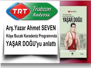 TRT TRABZON RADYOSUNDA YAŞAR DOĞU KONUŞULDU 