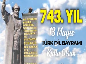 TÜRK DİL BAYRAMININ 743. YILI