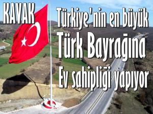 TÜRKİYE'NİN EN BÜYÜK BAYRAĞI KAVAK İÇİN BÜYÜK FIRSAT