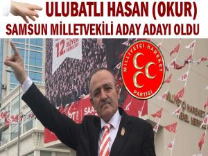 ULUBATLI HASAN (OKUR) MHP'DEN ADAY ADAYI OLDU