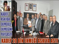 KADEF 20 BİN EKMEĞİ ASKIYA ASTI