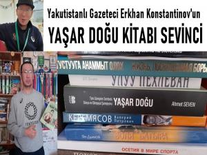 Yakutistanlı  Gazetecinin Yaşar Doğu Kitabı Sevinci