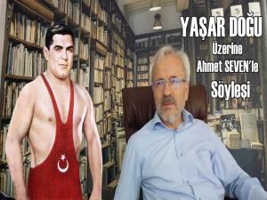 Yaşar Doğu kitabının Yazarı Ahmet SEVENle söyleşi