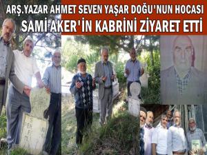 YAŞAR DOĞU'NUN HOCASI SAMİ AKER KABRİ BAŞINDA ANILDI