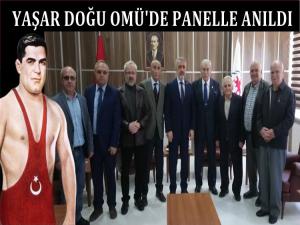 YAŞAR DOĞU OMÜ'DE PANELLE ANILDI