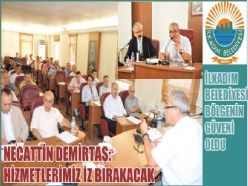 NECATTİN DEMİRTAŞ: HİZMETLERİMİZ İZ BIRAKACAK