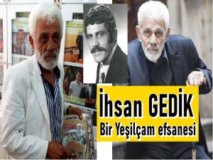 YEŞİLÇAMIN EFSANE KARAKTERİ İHSAN GEDİK KİMDİR?