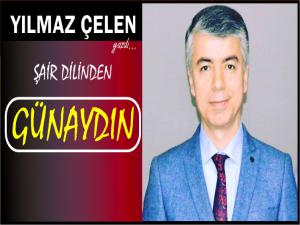 YILMAZ ÇELEN'DEN  'GÜNAYDIN' ŞİİRİ