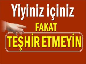 YİYİN İÇİN ANCAK TEŞHİR ETMEYİN!