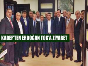 KADEF'TEN ERDOĞAN TOK'A ZİYARET