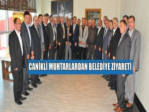 CANİK BELEDİYESİNE MUHTAR ZİYARETİ