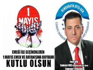  1 MAYIS, SİYASİ PARTİLERİN VE İLLEGAL ÖRGÜTLERİN GÜNÜ DEĞİLDİR