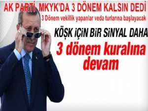 AK PARTİ  MKYK'DA 3 DÖNEM KALSIN DEDİ