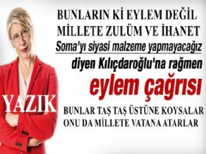 BUNLARIN Kİ EYLEM DEĞİL  MİLLETE ZULÜM VE İHANET