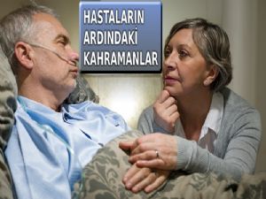 HASTALARIN ARDINDAKİ GERÇEK KAHRAMAN ONLAR