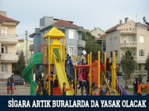 SİGARA ARTIK BURALARDA DA YASAK