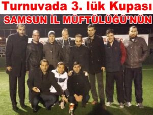 Samsun İl Müftülüğü Futbol Takımı Turnuvada 3.oldu