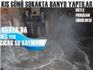 Havza'da kaplıca suyunu sokakta banyo yaparak tanıttılar