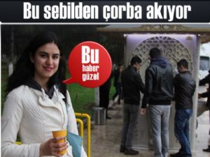 Dicle üniversitesindeki bu sebilin musluğundan çorba akıyor