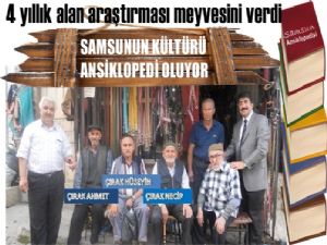Samsun'un Kültürel Hayatı Ansiklopedi oluyor
