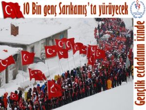 10 Bin genç Sarıkamış'ta yürüyecek