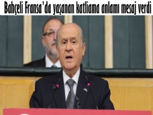 Devlet Bahçeli, Fransa'da yaşanan katliamı kınadı