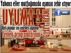 Yemek programlarıyla Türk Ocağına atılan zehir