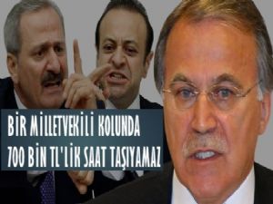 Şahin; 'Bir siyasetçi 700 bin liralık bir saat alamaz kardeşim'