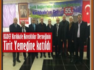KADEF Yönetimi Kırıkkale'de Tirit Yemeğine katıldı