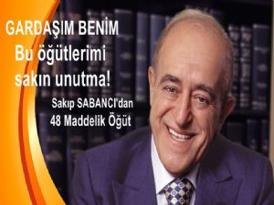 Sakıp Sabancı'dan her kesime çok önemli öğütler